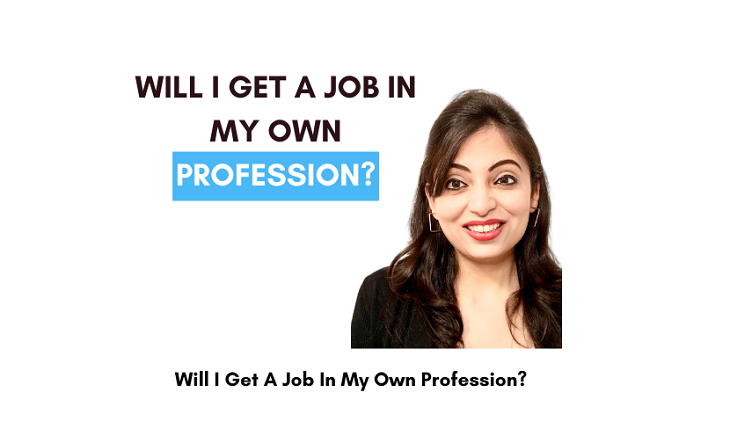 Will I Get A Job In My Own Profession?